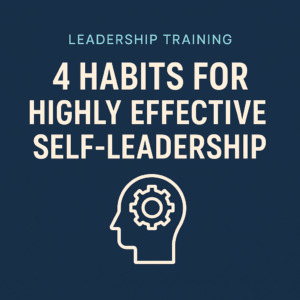 4 Habits for Highly Effective Self-leadership